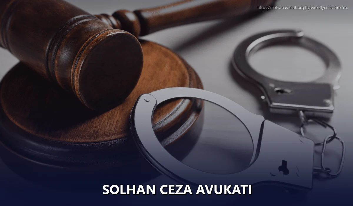 Solhan Ceza Avukatı
