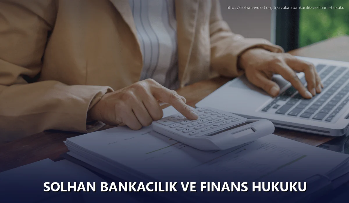 Solhan Bankacılık ve Finans Hukuku