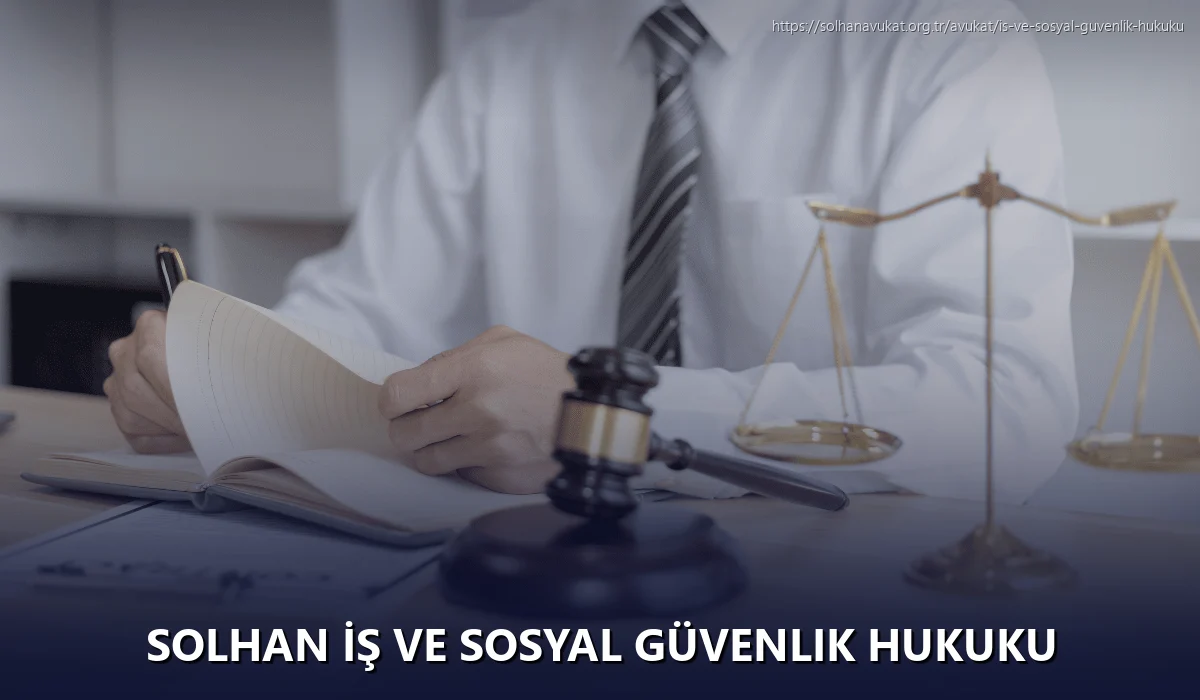 Solhan İş ve Sosyal Güvenlik Hukuku