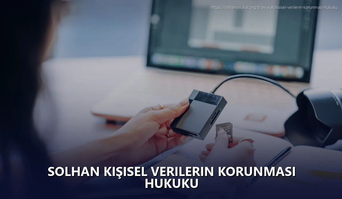 Solhan Kişisel Verilerin Korunması Hukuku