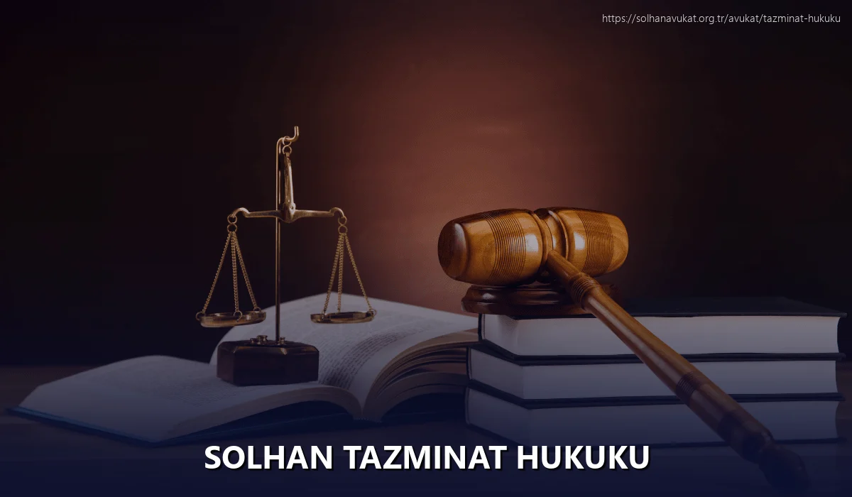 Solhan Tazminat Hukuku