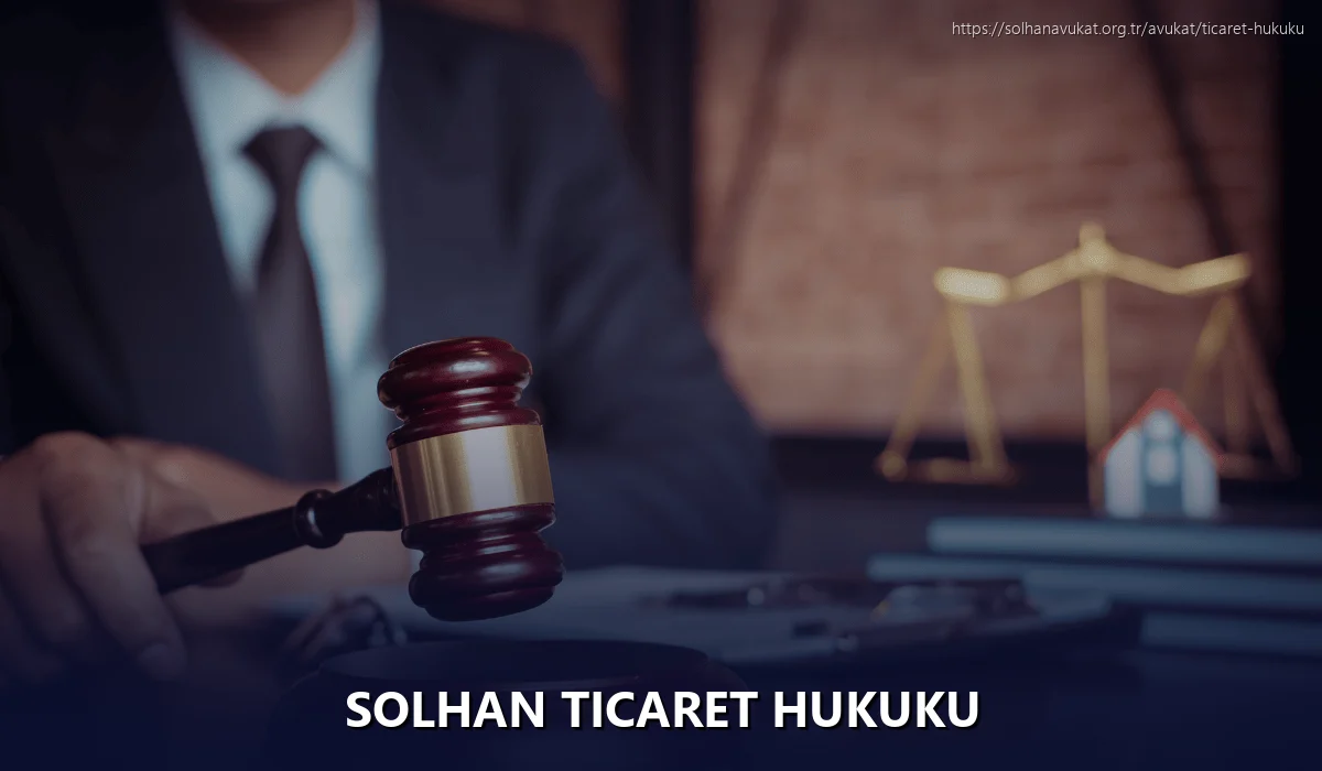 Solhan Ticaret Hukuku